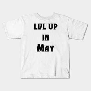 Lvl Up in May - Birthday Geeky Gift Kids T-Shirt